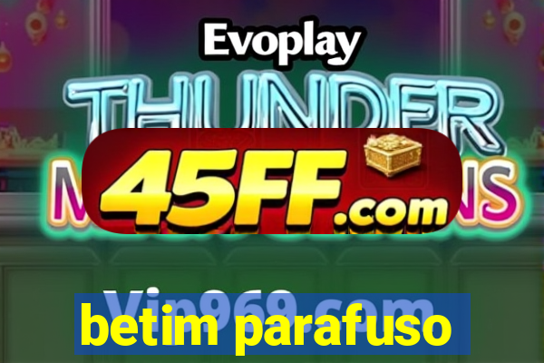 betim parafuso